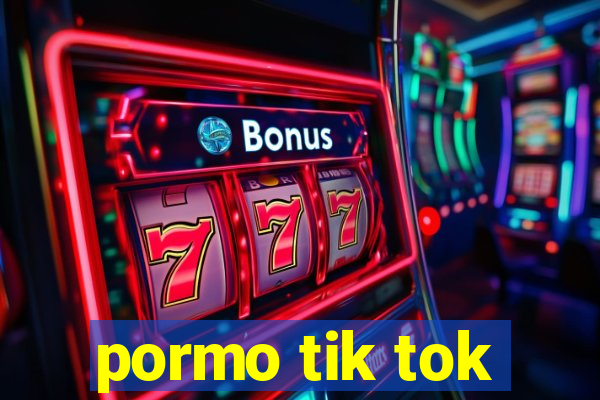 pormo tik tok